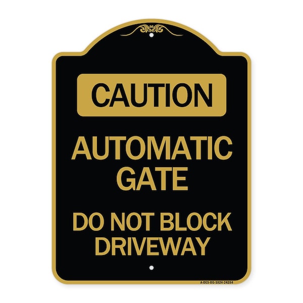 Caution Automatic Gate Do Not Block Driveway, Black & Gold Aluminum Sign, 18" x 24", BG-1824-24284
